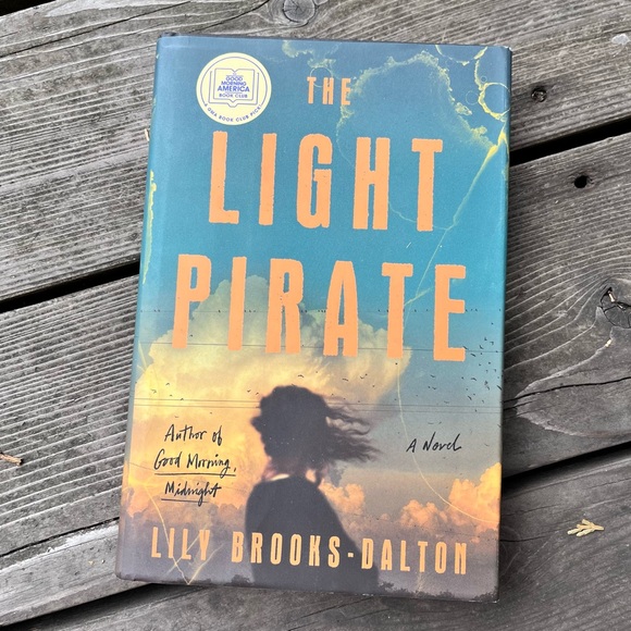 The Light Pirate First Edition Hardcover Book By Lily Brooks-Dalton - Picture 1 of 12